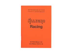 Betriebsanleitung | Allegro Racing (Puch X30 Motor) Betriebsanleitung | Allegro Racing (Puch X30 Motor)